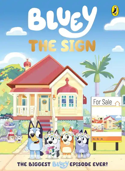 Book cover of 'Bluey: The Sign' with cartoon characters and a house.