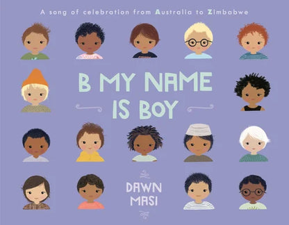 Book cover of 'B My Name Is Boy' by Dawn Masi with illustrations of diverse children's faces on a purple background.