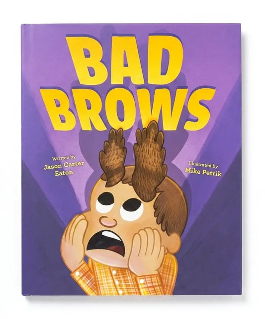 The front cover of the children's book 'Bad Brows' by Jason Carter Eaton and illustrated by Mike Petrik, featuring a purple background with bold yellow title text and a cartoon character with exaggerated brown eyebrows.