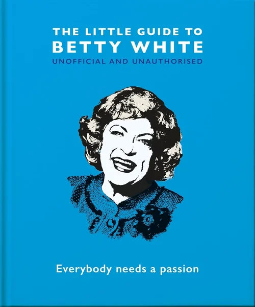Book cover of 'The Little Guide to Betty White' with a blue background and black and white illustration of Betty White.