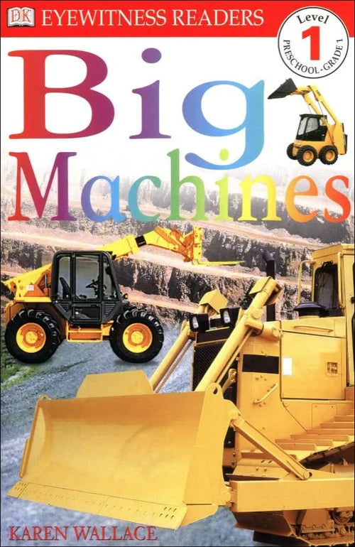 Book cover of 'Big Machines' from DK Eyewitness Readers with construction vehicles on a road.