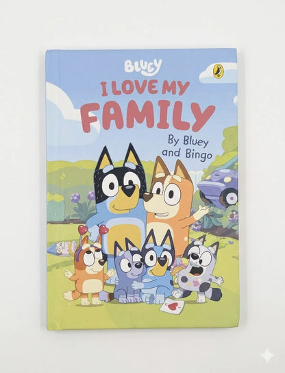 Children's book titled 'I Love My Family' by Bluey and Bingo on a white background