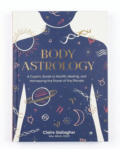 The front cover of the book 'Body Astrology' by Claire Gallagher, featuring a navy blue silhouette of a female torso decorated with gold, pink, and white astrological symbols and illustrations.