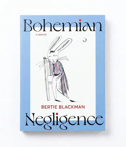 The book cover of 'Bohemian Negligence: A Memoir' by Bertie Blackman, featuring a light blue border, a white center with a whimsical line drawing of a rabbit playing a harp, and black and red typography.