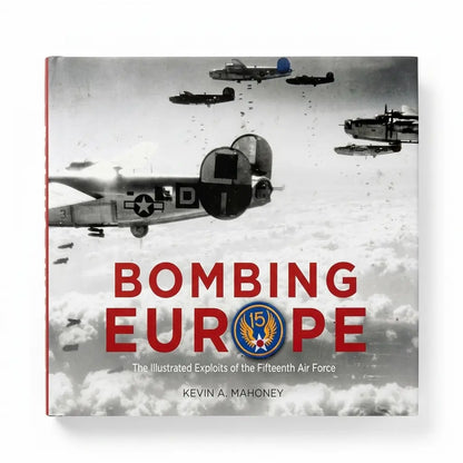 The book cover of 'Bombing Europe' by Kevin A. Mahoney, featuring a black and white historical photograph of World War II bomber aircraft flying through clouds, with the title in bold red text and a blue and gold Air Force emblem.