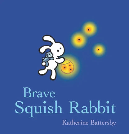 Book cover of 'Brave Squish Rabbit' with a rabbit character holding a teddy bear on a blue background.