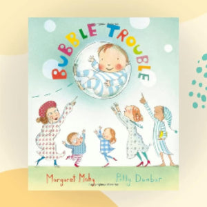 Cover of 'Bubble Trouble' showing illustrated characters including a baby in a bubble, a woman, and a man appearing joyful and engaged with the bubble.