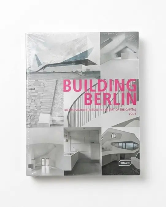 Building Berlin : The Latest Architecture in and out of the Capital (Volume 3)