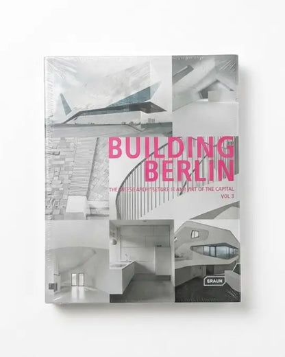 Building Berlin : The Latest Architecture in and out of the Capital (Volume 3)