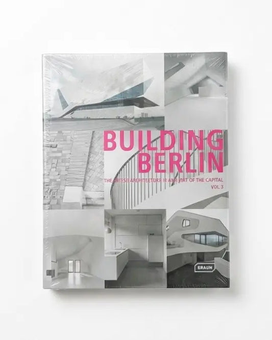 Building Berlin : The Latest Architecture in and out of the Capital (Volume 3)