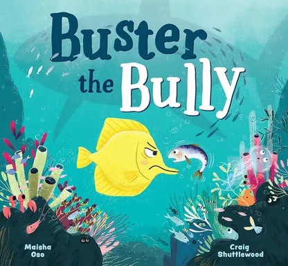 Book cover of 'Buster the Bully' with a yellow fish and other underwater creatures.