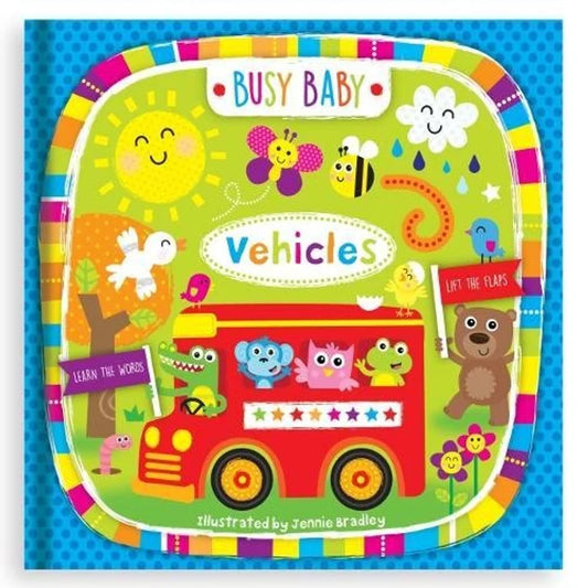 Busy Baby Vehicles: A Lift the Flap Learn the Words