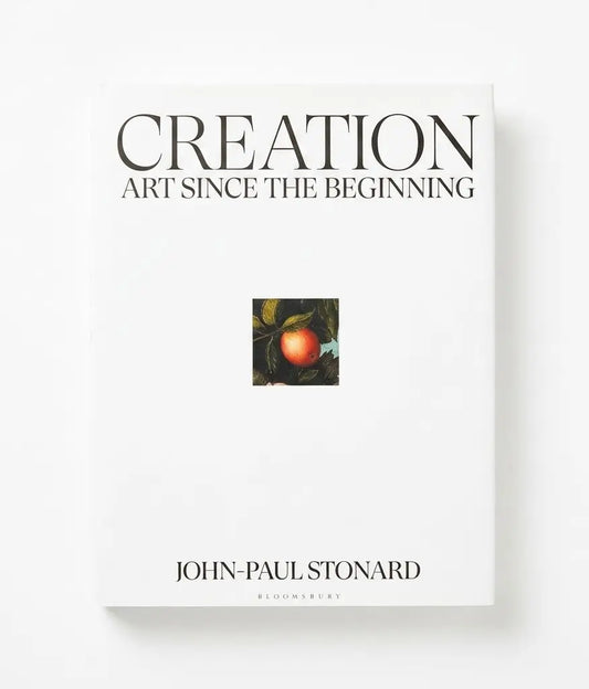 The front cover of the book 'Creation: Art Since the Beginning' by John-Paul Stonard, published by Bloomsbury. The cover is predominantly white with black serif typography and a small central square artwork depicting a red-orange fruit.