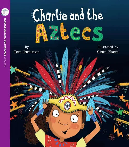 Book cover of 'Charlie and the Aztecs' with a colorful headdress and vibrant design.