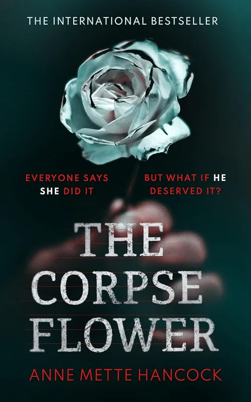 Book cover of 'The Corpse Flower' with a white rose and hand holding it against a dark background.