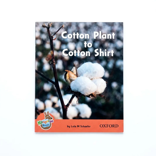 Cotton Plant to Cotton Shirt Oxford Kangaroo Reads