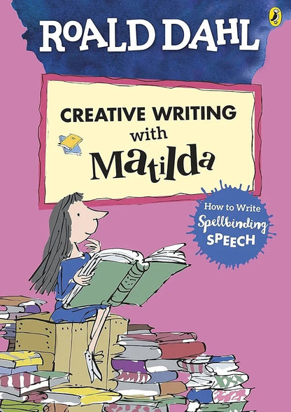 Creative Writing with Matilda - Writing Guide by Roald Dahl | Learn Spellbinding Speech