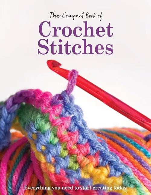 Book cover of 'The Compact Book of Crochet Stitches' with colorful yarn and crochet hook on a light purple background.