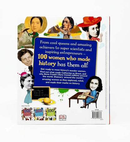 DK 100 Women Who Made History: Remarkable Women Who Shaped Our World (100 in History)