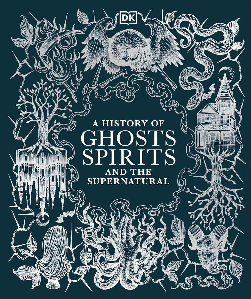 Book cover of 'A History of Ghosts, Spirits, and the Supernatural' with decorative illustrations on a dark background.