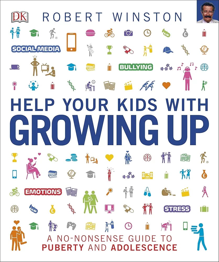 DK Help Your Kids With Growing Up: A No-Nonsense Guide to Puberty and Adolescence
