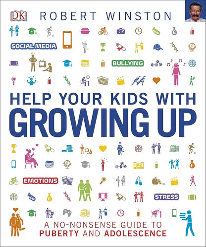 DK Help Your Kids With Growing Up: A No-Nonsense Guide to Puberty and Adolescence