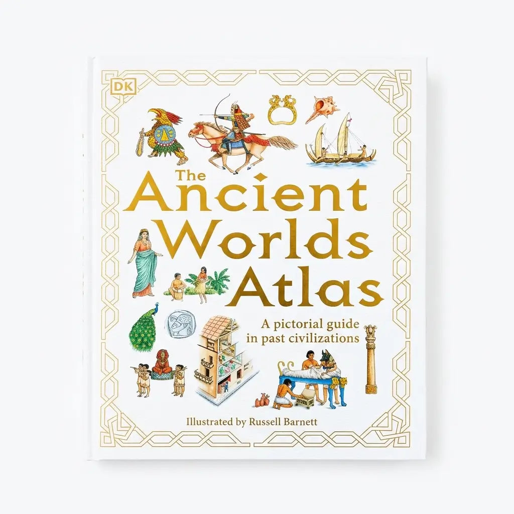 DK The Ancient World Atlas – A pictorial guide to past civilizations