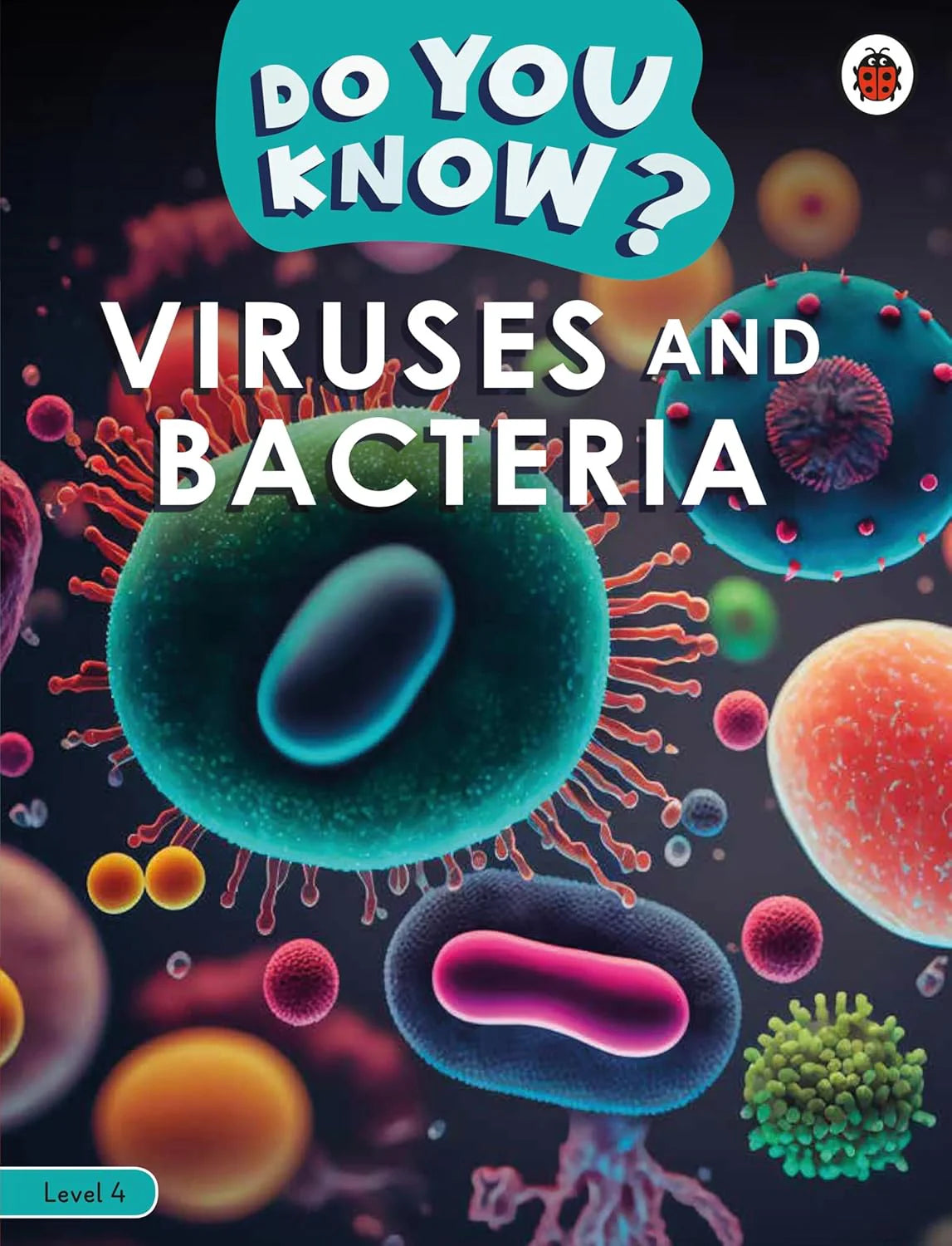Book cover of 'Do You Know? Viruses and Bacteria' with colorful illustrations of viruses and bacteria on a dark background.