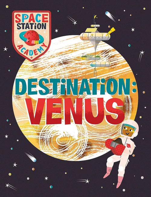 Book cover of 'Destination Venus' from Space Station Academy series with space station and astronaut illustration.
