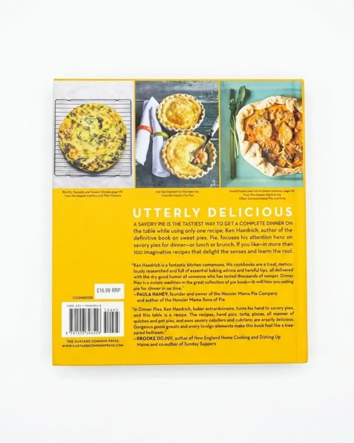 Dinner Pies: From Shepherd's Pies and Pot Pies to Tarts, Turnovers, Quiches, Hand Pies, and More, with 100 Delectable and Foolproof Recipes
