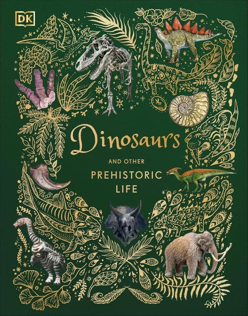 Book cover of 'Dinosaurs and Other Prehistoric Life' with illustrations of dinosaurs and prehistoric animals on a green background.