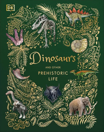 Book cover of 'Dinosaurs and Other Prehistoric Life' with illustrations of dinosaurs and prehistoric animals on a green background.