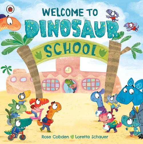 Book cover of 'Welcome to Dinosaur School' with cartoon dinosaurs and a school building.