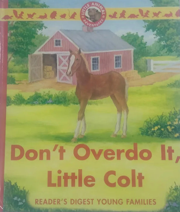 Don't Overdo It, Little Colt - Reader's Digest Young Families