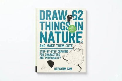 Book cover of 'Draw 62 Things in Nature and Make Them Cute' by Heegyum Kim on a white background