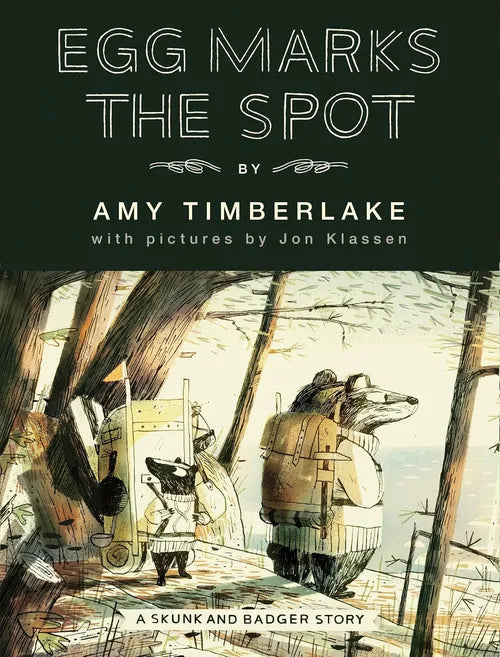 Book cover of 'Egg Marks the Spot' by Amy Timberlake with illustrations by Jon Klassen, featuring two animals in a forest setting.