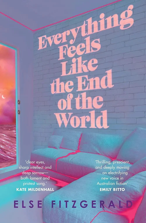 Everything Feels Like the End of the World 