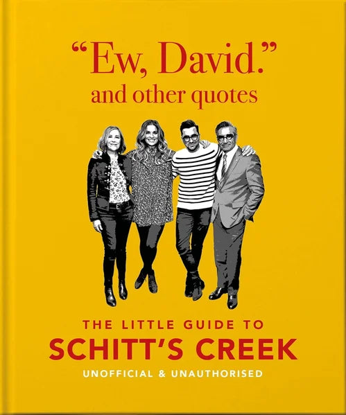 Book cover of 'The Little Guide to Schitt's Creek' with a yellow background and black and white illustration of four people.