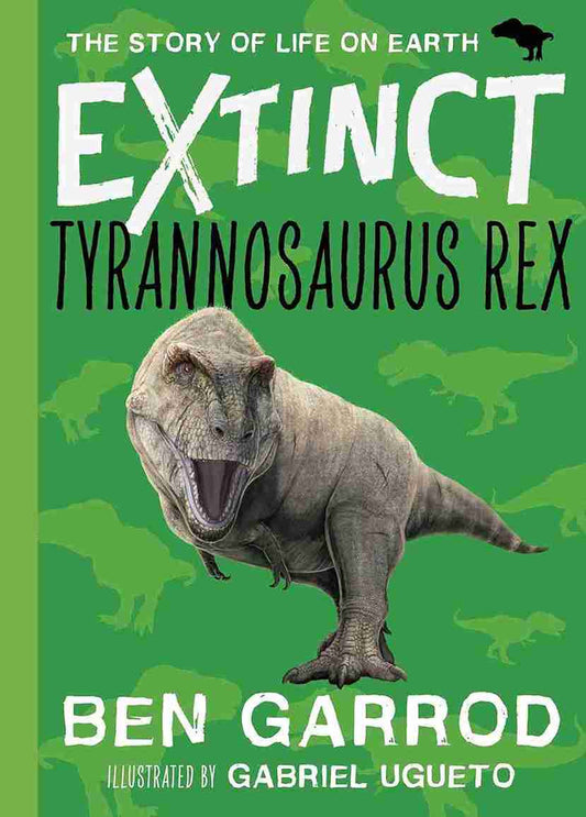 Book cover of 'Extinct Tyrannosaurus Rex' with a dinosaur illustration on a green background