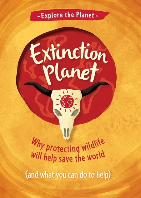 Book cover of 'Extinction Planet' with a bull skull and text about protecting wildlife on an orange background.