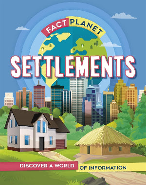 Book cover for 'Fact Planet Settlements' featuring a graphic of a globe with stylized representations of different types of settlements, including cities and rural areas.