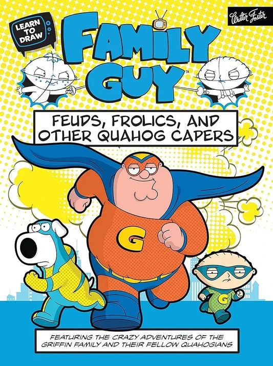 Family Guy Drawing Book For Feuds, Frolics & Other Quahog Capers by Books alert