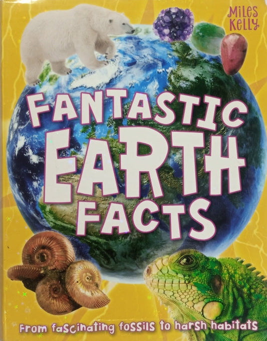A preloved children's book titled 'Fantastic Earth Facts' by Miles Kelly, featuring a colorful cover with illustrations of animals and the Earth.