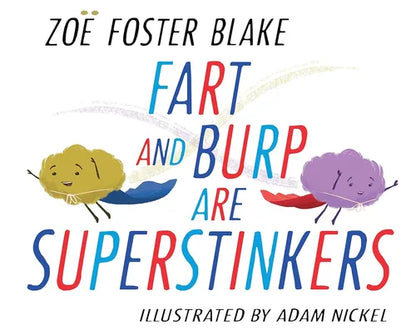 Book cover of 'Fart and Burp Are Superstinkers' by Zoe Foster Blake with colorful illustrations on a white background.