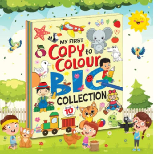 Children's coloring book titled 'My First Copy to Colour Big Collection' with colorful illustrations on a grassy background.
