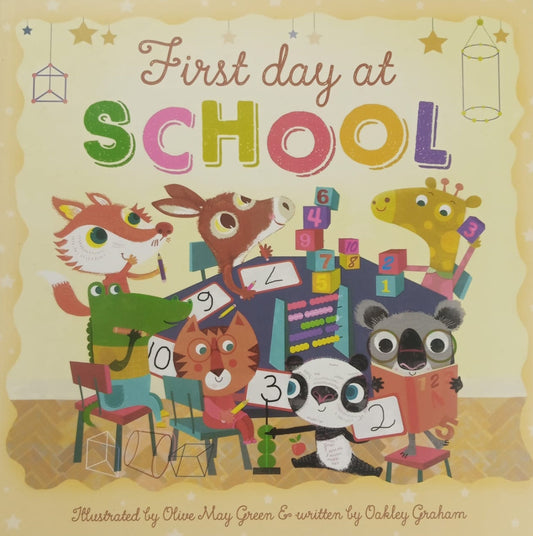 Cover of a children book titled 'First day at SCHOOL', featuring illustrations of various animals and school-related items.