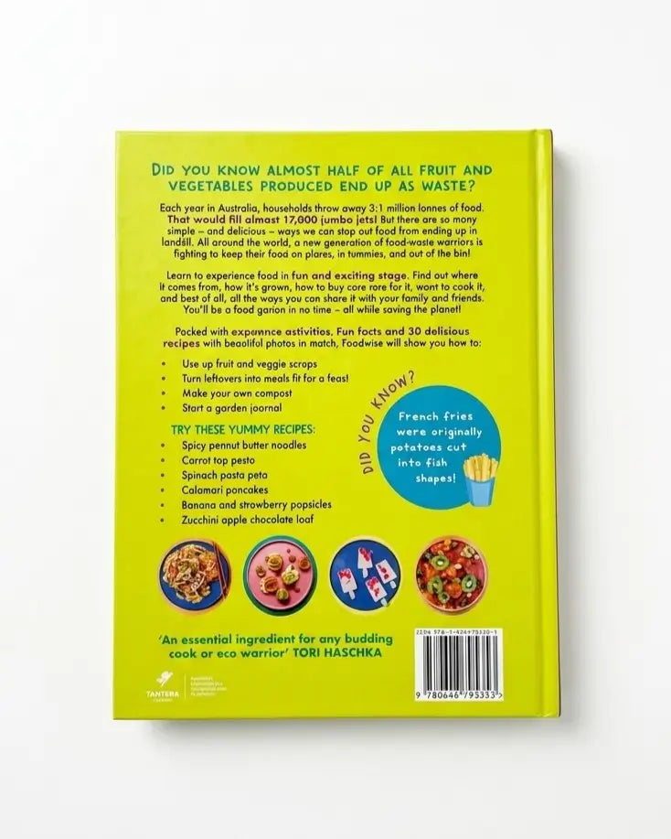 Food Wise: A Kid's Guide to Fighting Food Waste and Saving the Planet | Features 50 yummy recipes