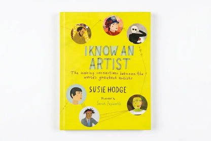 I Know an Artist: The inspiring connections between the world's greatest artists