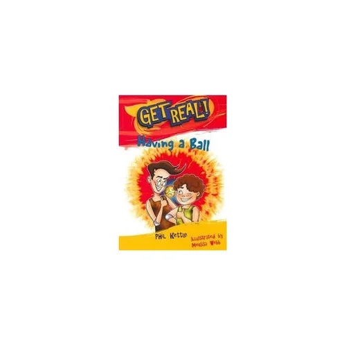 Book cover of 'Having a Ball' from 'Get Real!' series on a white background