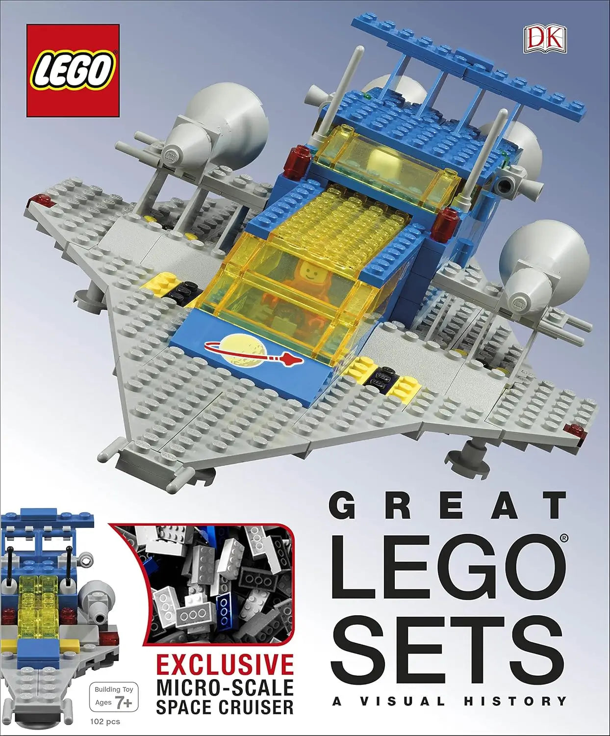 Front cover of the LEGO Great LEGO Sets: A Visual History book, featuring a built space cruiser model in gray, blue, and yellow on a light gray background, with LEGO and DK logos and product text.